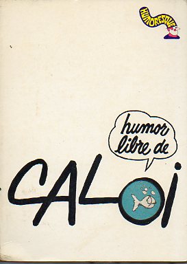 HUMOR LIBRE DE CALOI.