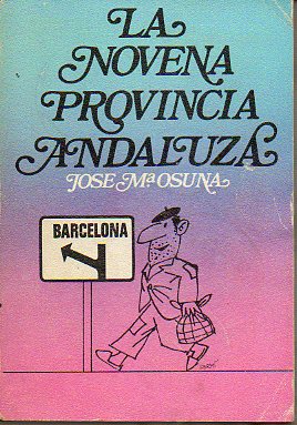 LA NOVENA PROVINCIA ANDALUZA. 1 edicin.