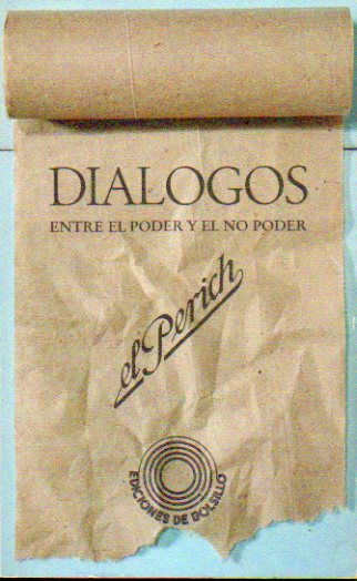 DILOGOS ENTRE EL PODER Y EL NO PODER. 1 edicin.