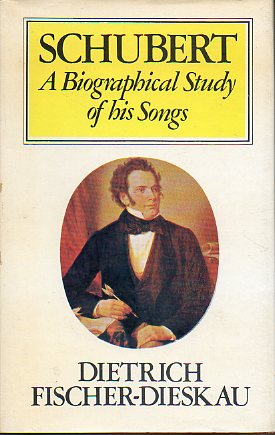 SCHUBERT. A BIOGRAPHICAL STUDY OF HIS SONGS.