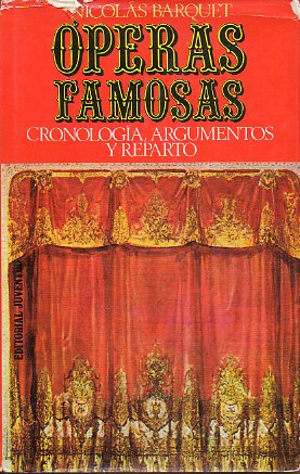 PERAS FAMOSAS. CRONOLOGA, ARGUMENTOS Y REPARTO. Prlogo de Eugenio dOrs. Eplogo de Csar Gonzlez Ruano. 3 ed.