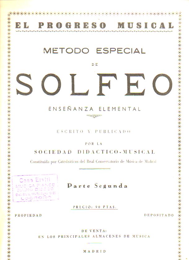 MTODO ESPECIAL DE SOLFEO. Enseanza Elemental. Parte Segunda. Escrito y publicado por la...