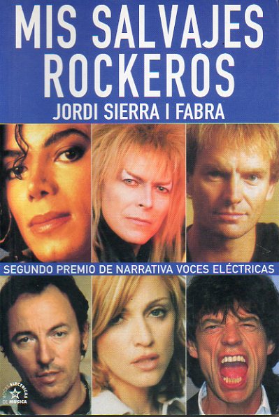 MIS SALVAJES ROCKEROS. Segundo Premio de Narrativa Voces Elctricas.