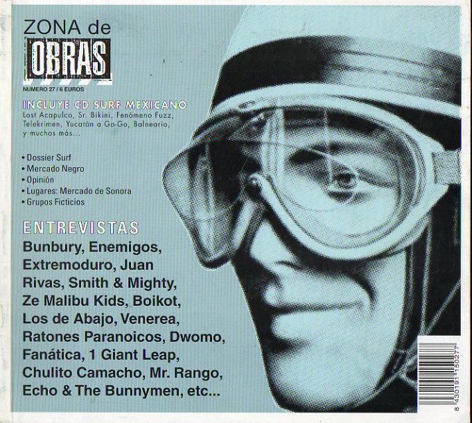 ZONA DE OBRAS. N 27. Entrevistas con Bumbury, Andreas Johnson, Extremoduro, Echo & The Bunnymen, Enemigos...  Dossier Surf. Mercado de Sonora. Grupos