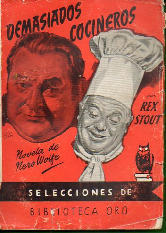 DEMASIADOS COCINEROS. Novela de Nero Wolfe.