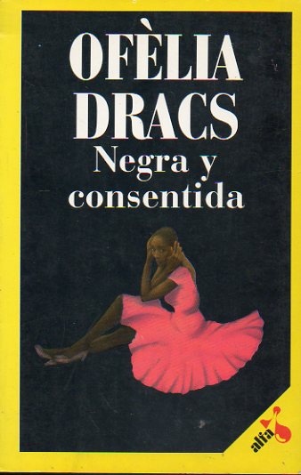 NEGRA Y CONSENTIDA.