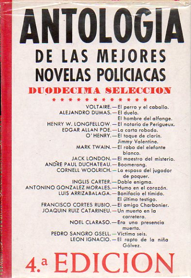 ANTOLOGA DE LAS MEJORES NOVELAS POLICACAS. Duodcima Seleccin. Voltaire: El perro y el caballo; A. Dumas: El duelo, El hombre del alfange; H. W. Lo