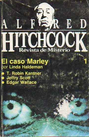 HITCHCOCK. MAGAZINE. Revista de Misterio. N 1. Linda Haldeman: El caso Marley; Edgar Wallace: El Romney robado; Leslie Alan Horovitz: Los ltimos da