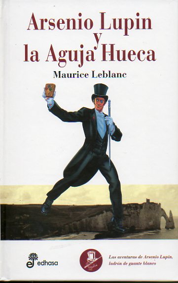 ARSENIO LUPIN Y LA AGUJA HUECA.