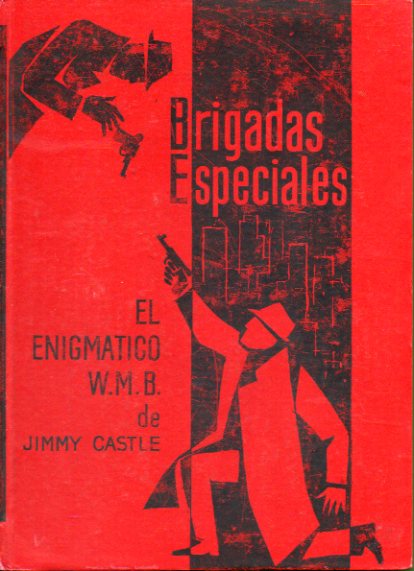 BRIGADAS ESPECIALES. EL ENIGMTICO W. M. B.