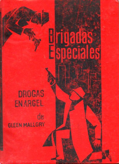 BRIGADAS ESPECIALES. DROGAS EN ARGEL.