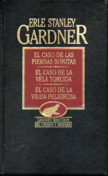 OBRAS COMPLETAS. Vol. IX  EL CASO DE LAS PIERNAS BONITAS / EL CASO DE LA VELA TORCIDA / EL CASO DE LA VIUDA PELIGROSA.