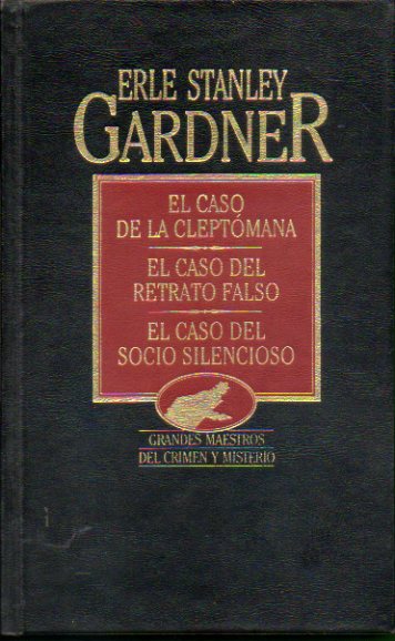 OBRAS COMPLETAS. Vol. XII. EL CASO DE LA CLEPTMANA / EL CASO DEL RETRATO FALSO / EL CASO DEL SOCIO SILENCIOSO.