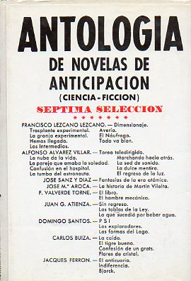 ANTOLOGA DE NOVELAS DE ANTICIPACIN. Sptima Seleccin.