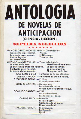 ANTOLOGA DE NOVELAS DE ANTICIPACIN. Sptima seleccin.