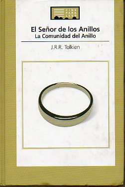 EL SEOR DE LOS ANILLOS. I. LA COMUNIDAD DEL ANILLO.