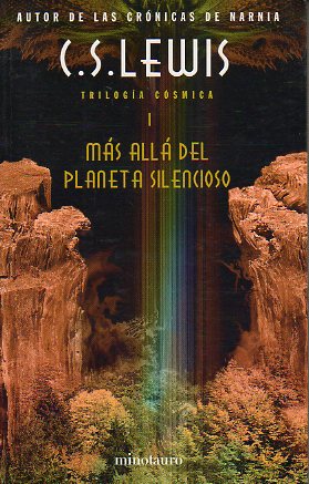 TRILOGA CSMICA. I. MS ALL DEL PLANETA SILENCIOSO.