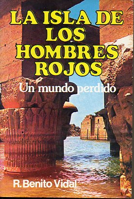 LA ISLA DE LOS HOMBRES ROJOS. UN MUNDO PERDIDO.