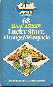 LUCKY STARR. EL RANGER DEL ESPACIO. Ilustrs. de Daniel Colombo.