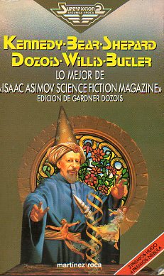 LO MEJOR DE ISAAC ASIMOV SCIENCE FICTION MAGZINE. Relatos de Lucius Shepard, Gardner Dozois, Connie Willis, Leigh Kennedy, Greg Bear, Octavia E. Butle