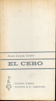 EL CEBO.