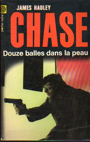 DOUZE BALLES DANS LE PEAU.