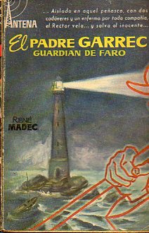 EL PADRE GARREC, GUARDIN DEL FARO.