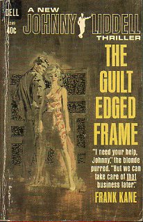 A NEW JOHNNY LIDDELL THRILLER. THE GUILT EDGED FRAME.