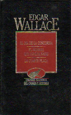 OBRAS SELECTAS (II): EL DA DE LA CONCORDIA / EL HOMBRE QUE NO ERA NADIE / LA CUARTA PLAGA.