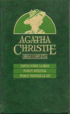 OBRAS COMPLETAS. XVI. CARTAS SOBRE LA MESA / POIROT INVESTIGA / POIROT INFRINGE LA LEY.