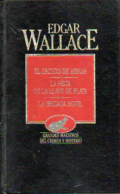 OBRAS SELECTAS. Vol. III. EL ESCUDO DE ARMAS / LA PISTA DE LA LLAVE DE PLATA / LA BRIGADA MVIL.