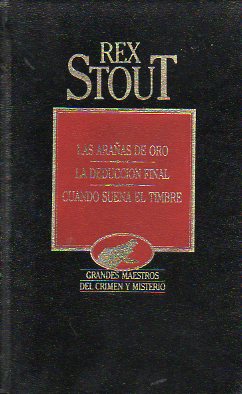 OBRAS SELECTAS. I. LAS ARAAS DE ORO / LA DEDUCCIN FINAL / CUANDO SUENA EL TIMBRE.