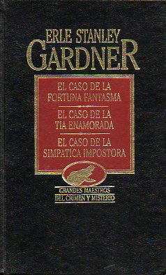 OBRAS SELECTAS. XIV. EL CASO DE LA FORTUNA FANTASMA / EL CASO DE TA ENAMORADA / EL CASO DE LA SIMPTICA IMPOSTORA.