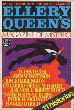 ELLERY QUEENS. MAGAZINE DE MISTERIO. N 9. H. Pentecost, Avram Davidson, Joyce Harrington, C. B. Labrid, R. Rendell, R. Bloch, P. Highsmith...