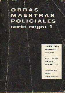 OBRAS MAESTRAS POLICIALES. Serie Negra 1. MUERTE PARA PELIRROJAS / ELLA... VENENO PURO / PIERNAS DE REINA.