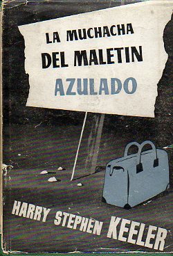 LA MUCHACHA DE MALETN AZULADO.