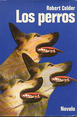 LOS PERROS. 1 ed.