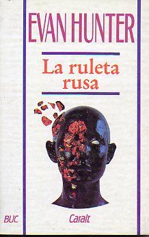 LA RULETA RUSA.