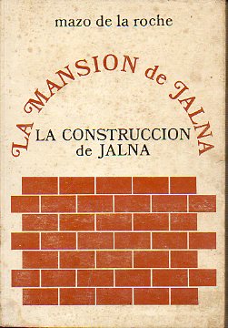 LA MANSIN DE JALNA. La construccin de Jalna.