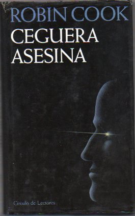 CEGUERA ASESINA.