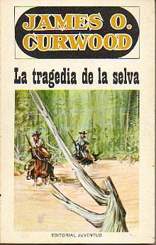 LA TRAGEDIA DE LA SELVA.