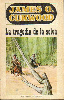 LA TRAGEDIA DE LA SELVA.