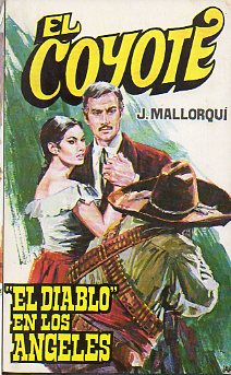 EL COYOTE. N 22. EL DIABLO EN LOS NGELES. Ilustrs. Pedro Alfrez.