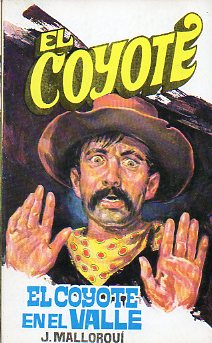 EL COYOTE. N 93. EL COYOTE EN EL VALLE. Ilustrs. Carlos Pruns.