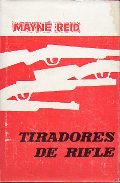 LOS TIRADORES DE RIFLE.