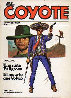 EL COYOTE. Dos novelas por el precio de una. Vol. X. N 57. UNA NIA PELIGROSA / EL MUERTO QUE VOLVI.