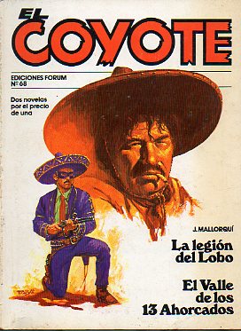 EL COYOTE. Dos novelas por el precio de una. Vol. XII. N 68. LA LEGIN DEL LOBO / EL VALLE DE LOS 13 AHORCADOS.