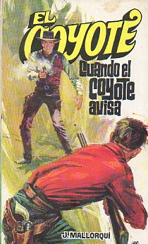 EL COYOTE. N 37. UNA SOMBRA EN CAPISTRANO. Ilustrs. Pedro Alfrez Gonzlez.