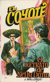 EL COYOTE. N 128. EL RETRATO DE NELY DUNN. Ilustrs. Carlos Pruns.