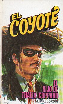 EL COYOTE. N 146. EL HIJO DE THALIA COPPARD. Ilustrs. Carlos Pruns.